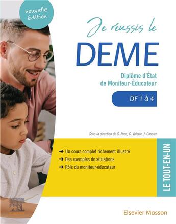 Couverture du livre « Je réussis le DEME ; diplome d'état de moniteur-éducateur ; DF 1 à 4 ; tout-en-un » de Jacqueline Gassier et Celine Rose et Christophe Valette aux éditions Elsevier-masson