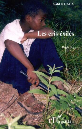 Couverture du livre « Les cris exiles » de Salif Koala aux éditions L'harmattan