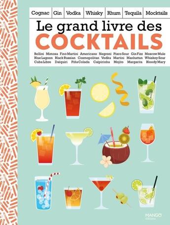 Couverture du livre « Le grand livre des cocktails » de Frederic Lucano et Fernando Castellon aux éditions Mango