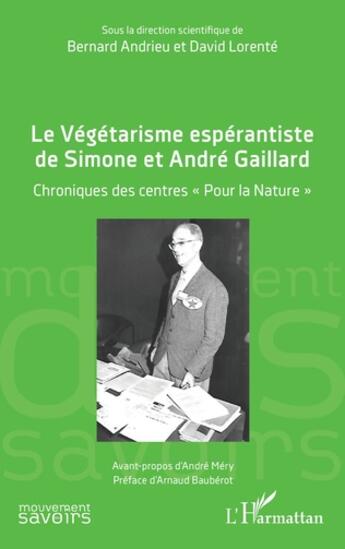 Couverture du livre « Le végétarisme espérantiste de Simone et André Gaillard : chroniques des centres 