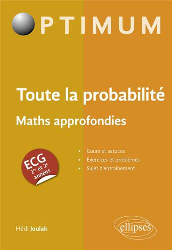Couverture du livre « Toute la probabilité : ECG maths approfondies » de Hedi Joulak aux éditions Ellipses