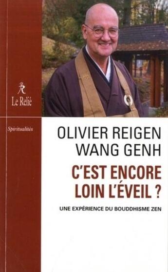 Couverture du livre « C'est encore loin l'éveil ? » de Olivier Wang Genh aux éditions Relie