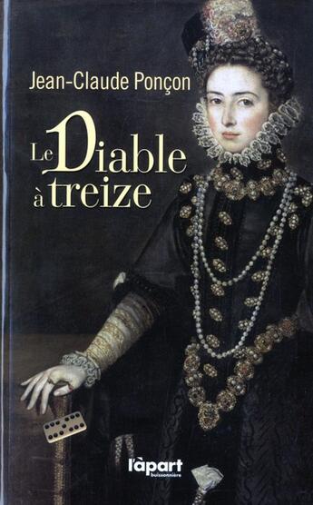 Couverture du livre « Le diable à treize » de Jean-Claude Poncon aux éditions L'a Part Buissonniere