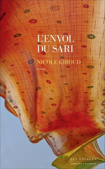 Couverture du livre « L'envol du sari » de Nicole Giroud aux éditions Les Escales