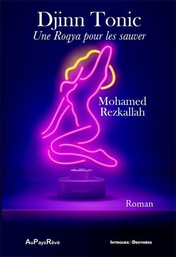 Couverture du livre « DJINN TONIC : Une Roqya pour les sauver » de Mohamed Rezkallah aux éditions Au Pays Reve