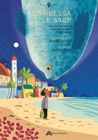 Couverture du livre « Gombessa le sage » de Sebastien Chebret et Veronique Massenot et Catherine Fontaine et Zaïna Djailani et Hafsoiti Soulaïmana aux éditions Editions Project'iles