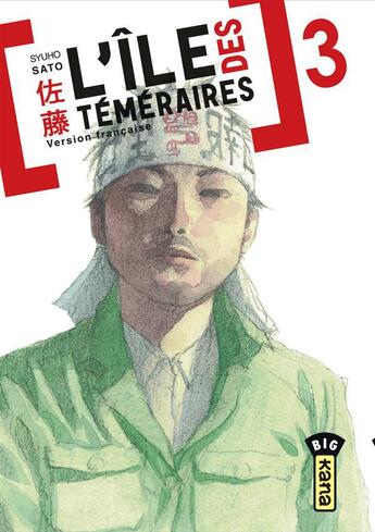 Couverture du livre « L'île des téméraires Tome 3 » de Shuho Sato aux éditions Kana