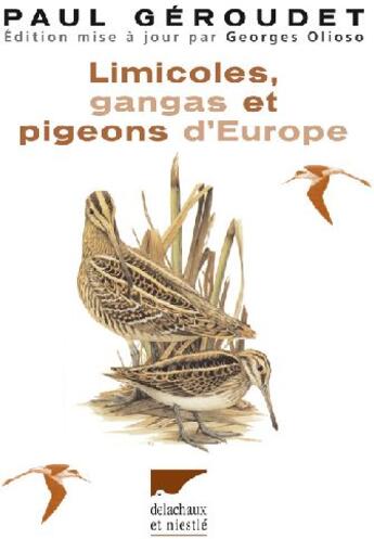 Couverture du livre « Limicoles, gangas et pigeons d'Europe » de Geroudet/Olioso aux éditions Delachaux & Niestle