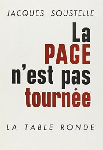 Couverture du livre « La page n'est pas tournee » de Jacques Soustelle aux éditions Table Ronde