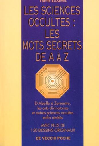 Couverture du livre « Les sciences occultes les mots secrets de a a z » de Yrene Ellkevel aux éditions De Vecchi