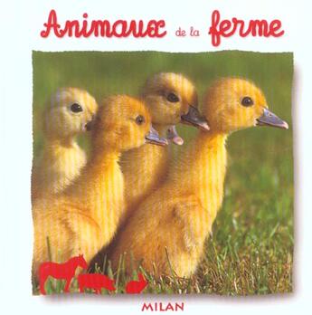 Couverture du livre « Animaux de la ferme » de Scheidhauer-Fradin N aux éditions Milan