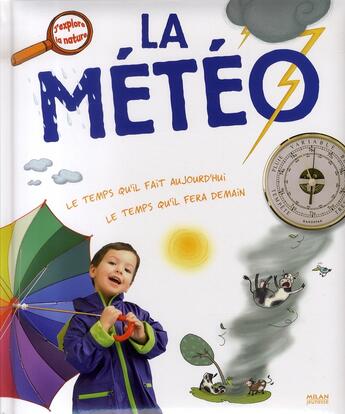 Couverture du livre « La météo » de Anne-Sophie Baumann aux éditions Milan