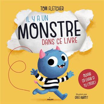 Couverture du livre « Il y a un monstre dans ce livre » de Greg Abbott et Tom Fletcher aux éditions Milan