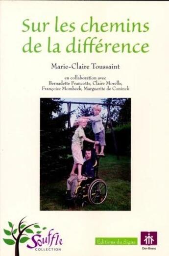 Couverture du livre « Sur les chemins de la différence » de Marie-Claire Toussaint aux éditions Signe