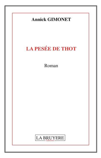 Couverture du livre « LA PESEE DE THOT » de Gimonet Annick aux éditions La Bruyere