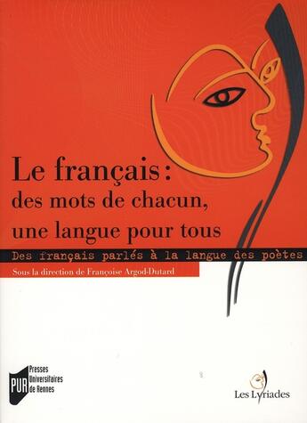 Couverture du livre « Francais : des mots de chacun une langue pour tous. des francais parles a la lan » de Pur aux éditions Pu De Rennes