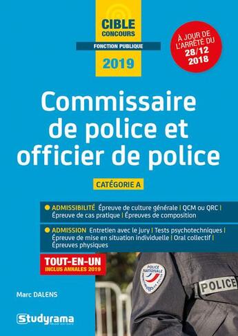 Couverture du livre « Commissaire de police et officier de police ; catégorie A ; tout-en-un (édition 2019) » de Marc Dalens aux éditions Studyrama