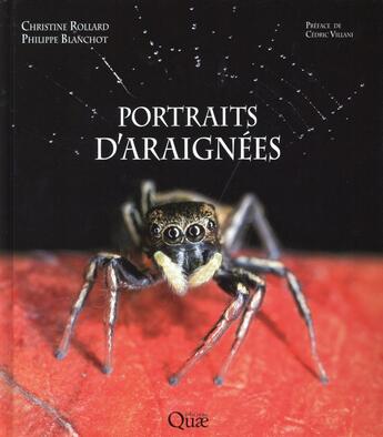 Couverture du livre « Portraits d'araignées » de Christine Rollard et Philippe Blanchot aux éditions Quae