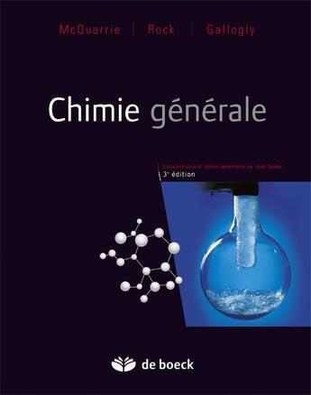 Couverture du livre « Chimie générale » de Donald A. Mcquarrie et Ethan B. Gallogly et Peter A. Rock aux éditions De Boeck Superieur