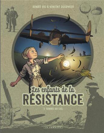 Couverture du livre « Les enfants de la Résistance Tome 7 : tombés du ciel » de Vincent Dugomier et Benoit Ers aux éditions Lombard