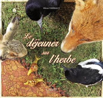 Couverture du livre « Le déjeuner sur l'herbe » de Olivier Thiebaut aux éditions Orep