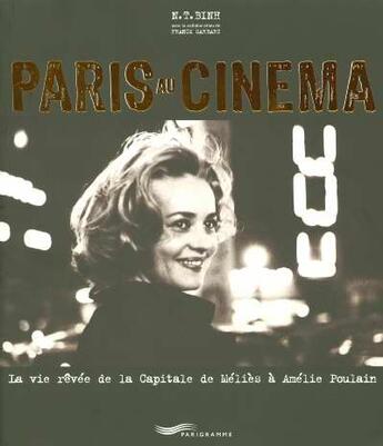 Couverture du livre « Paris au cinema 2005 » de N. T. Binh aux éditions Parigramme