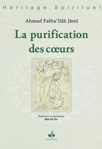 Couverture du livre « La purification des coeurs » de Ahmad Fathu'Llah Jami aux éditions Albouraq