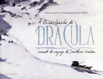 Couverture du livre « À la recherche de Dracula ; carnet de voyage de Jonathan Harker » de Pauly F-S aux éditions Pre Aux Clercs
