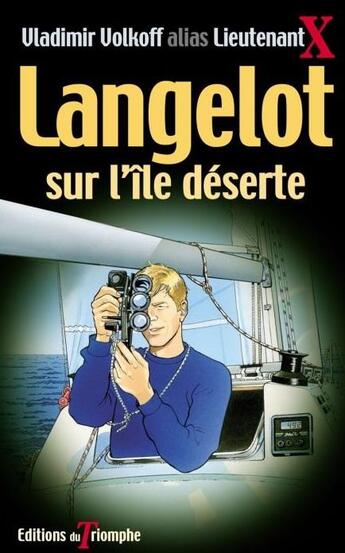 Couverture du livre « Langelot Tome 27 : Langelot sur l'ile déserte » de Vladimir Volkoff aux éditions Triomphe