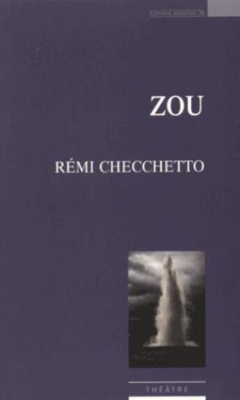 Couverture du livre « Zou » de Remi Checchetto aux éditions Espaces 34