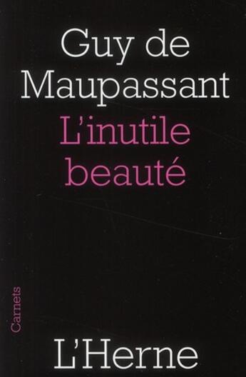 Couverture du livre « L'inutile beauté ; mouche et le noyé » de Guy de Maupassant aux éditions L'herne