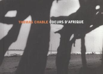 Couverture du livre « Odeurs d'afrique » de Thomas Chable aux éditions Lettre Volee