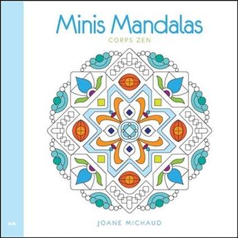 Couverture du livre « Minis mandalas ; corps zen » de Joane Michaud aux éditions Ada