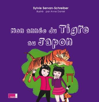 Couverture du livre « Mon année du tigre au Japon » de Sylvie Servan-Schreiber et Anne Daniel aux éditions Chapitre Douze