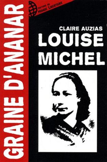 Couverture du livre « Louise Michel » de Claire Auzias aux éditions Le Monde Libertaire