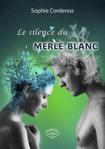 Couverture du livre « Le silence du merle blanc » de Sophie Cordenos aux éditions Etre Vu Pour Etre Lu