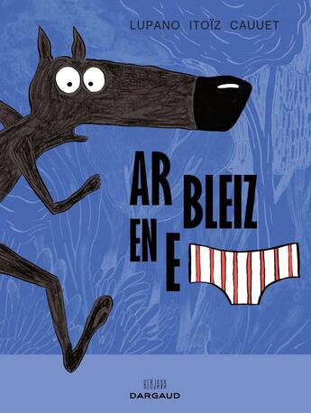 Couverture du livre « Ar bleiz en e slip » de Lupano aux éditions Kerjava