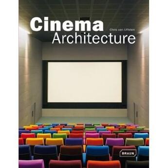 Couverture du livre « Cinema ; architecture » de Chris Van Uffelen aux éditions Braun