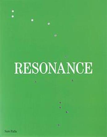 Couverture du livre « Resonance » de Sam Falls aux éditions Mousse Publishing