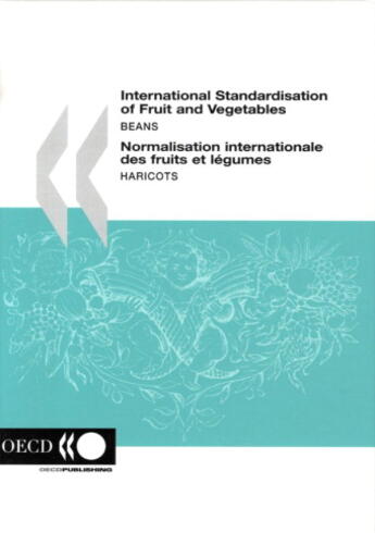 Couverture du livre « International standardisation of fruit and vegetables beans » de  aux éditions Ocde