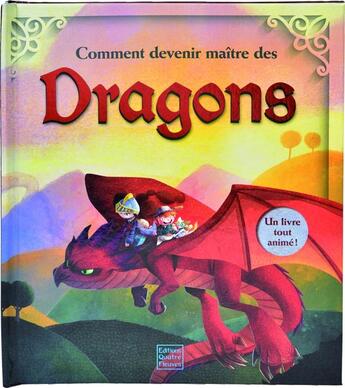 Couverture du livre « Comment devenir le maître des dragons ? » de Frédérique Fraisse et Monica Armino aux éditions Quatre Fleuves