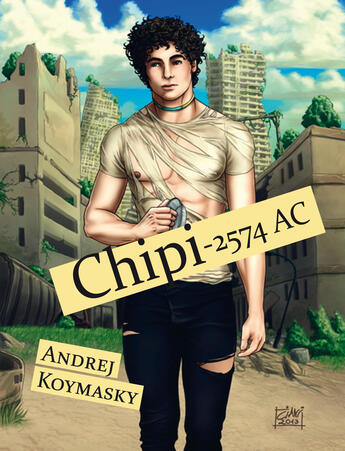 Couverture du livre « Chipi » de Andrej Koymasky aux éditions Textes Gais