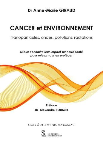 Couverture du livre « Cancer et environnement » de Anne-Marie Giraud aux éditions Sydney Laurent