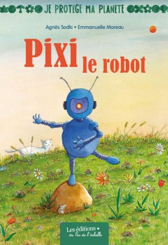 Couverture du livre « Pixi le robot » de Sodki Agnes aux éditions Pemf