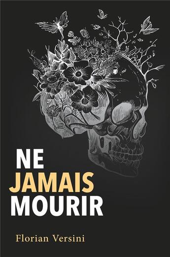 Couverture du livre « Ne jamais mourir » de Florian Versini aux éditions Librinova