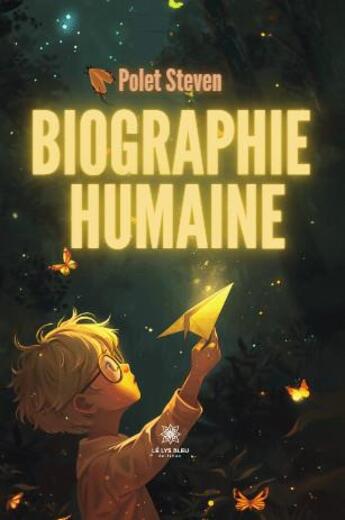 Couverture du livre « Biographie humaine » de Polet Steven aux éditions Le Lys Bleu