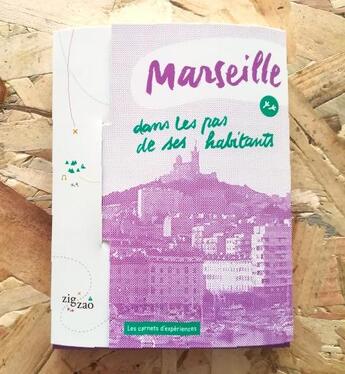 Couverture du livre « Marseille, dans les pas de ses habitants » de Camille Paillet aux éditions Zigzao
