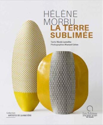 Couverture du livre « Helene morbu la terre sublimee » de Lamothe/Cohen aux éditions Ateliers D'art De France