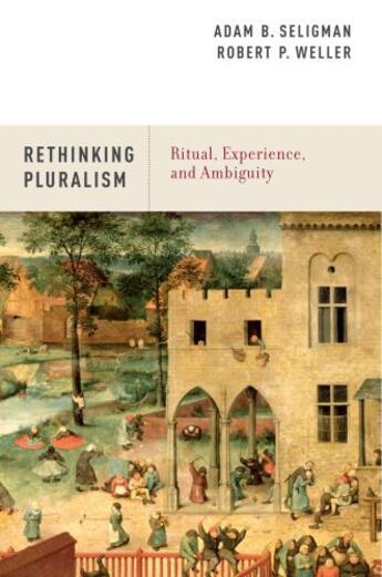 Couverture du livre « Rethinking Pluralism: Ritual, Experience, and Ambiguity » de Weller Robert P aux éditions Oxford University Press Usa