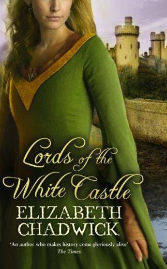 Couverture du livre « Lords of the White Castle » de Elizabeth Chadwick aux éditions Little Brown Book Group Digital